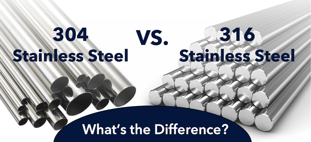 304 vs 316 stainless steel